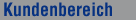 Kunden-Bereich